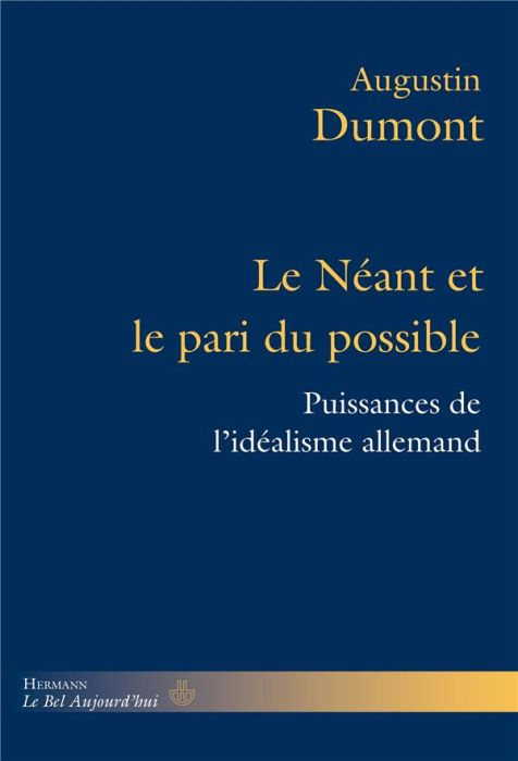 Emprunter Le néant et le pari du possible. Puissances de l'idéalisme allemand (Kant, Fichte, Hegel, Schelling, livre