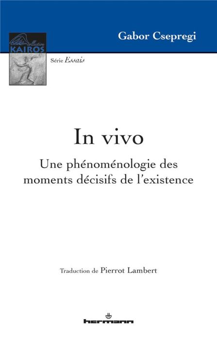 Emprunter In vivo. Une phénoménologie des moments décisifs de l'existence livre