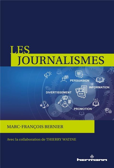 Emprunter Les journalismes. Information, persuasion, promotion, divertissement livre