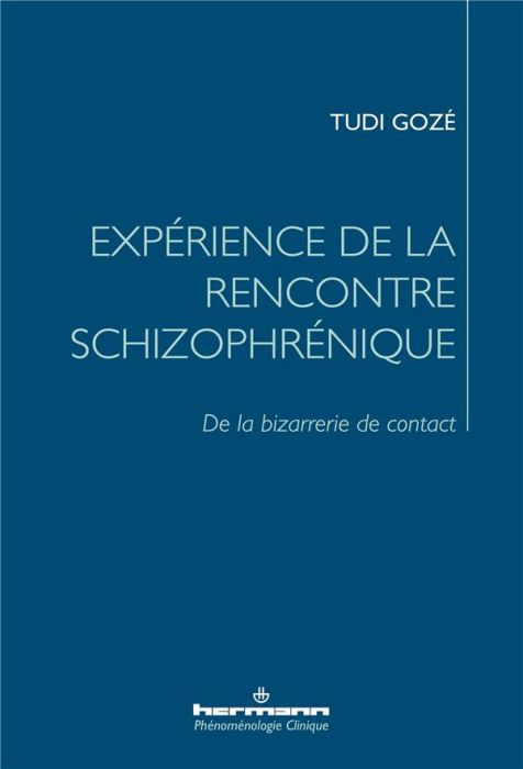 Emprunter Expérience de la rencontre schizophrénique. De la bizarrerie de contact livre