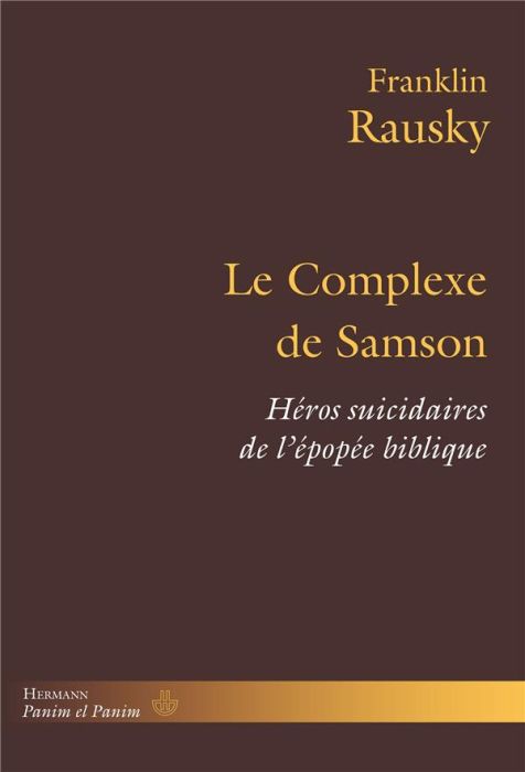 Emprunter Le complexe de Samson. Héros suicidaires de l'épopée biblique livre