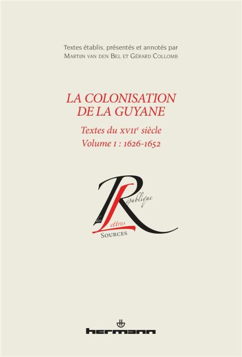 Emprunter La colonisation de la Guyane (1626-1696). Volume 1, 1626-1652 livre