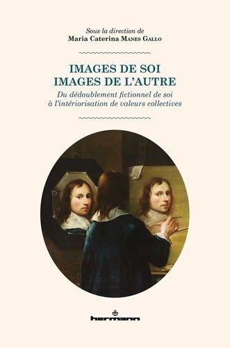 Emprunter Images de soi, images de l'autre. Du dédoublement fictionnel de soi à l'intériorisation de valeurs c livre