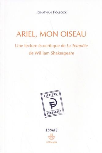 Emprunter Ariel, mon oiseau. Une lecture écocritique de La Tempête de William Shakespeare livre