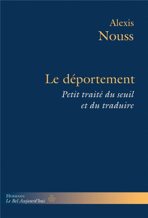 Emprunter Le déportement. Petit traité du seuil et du traduire livre