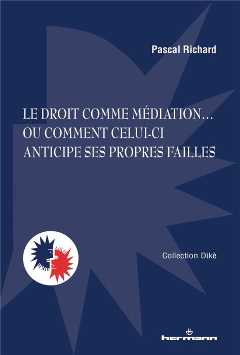 Emprunter Le droit comme médiation ou comment celui-ci anticipe ses propres failles livre