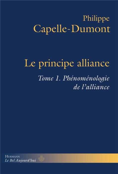 Emprunter Le principe alliance. Tome 1, Phénoménologie de l'alliance livre