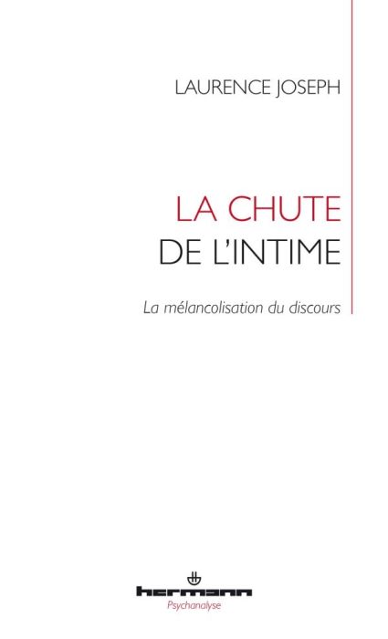 Emprunter La chute de l'intime. La mélancolisation du discours livre