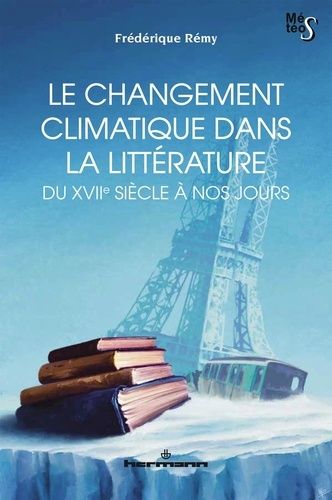 Emprunter Le changement climatique dans la littérature du XVIIe siècle à nos jours livre