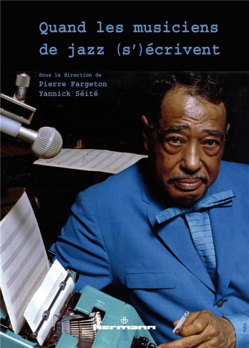 Emprunter Quand les musiciens de jazz (s')écrivent livre