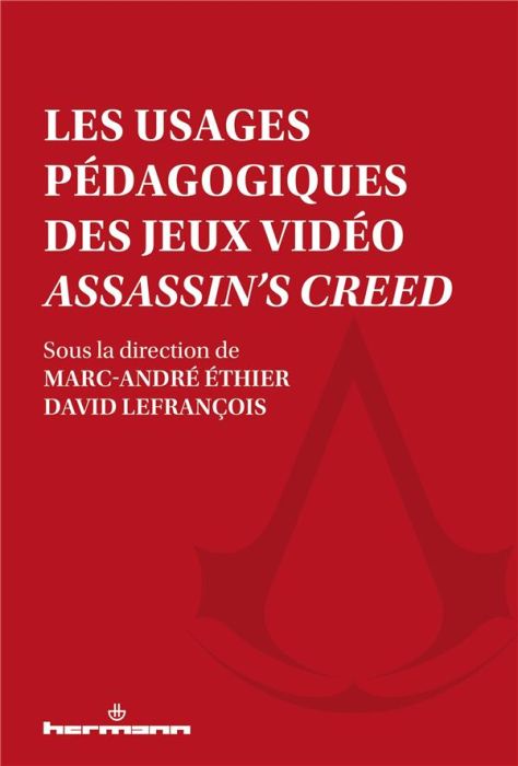 Emprunter Les usages pédagogiques des jeux vidéos Assassin's Creed livre