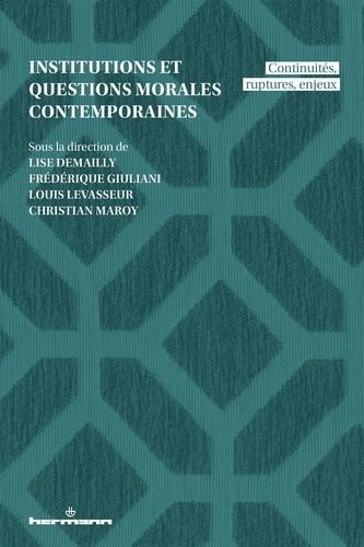 Emprunter Institutions et questions morales contemporaines. Continuités, ruptures, enjeux livre