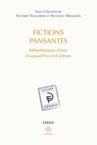 Emprunter Fictions pansantes. Bibliothérapies d'hier, d'aujourd'hui et d'ailleurs livre