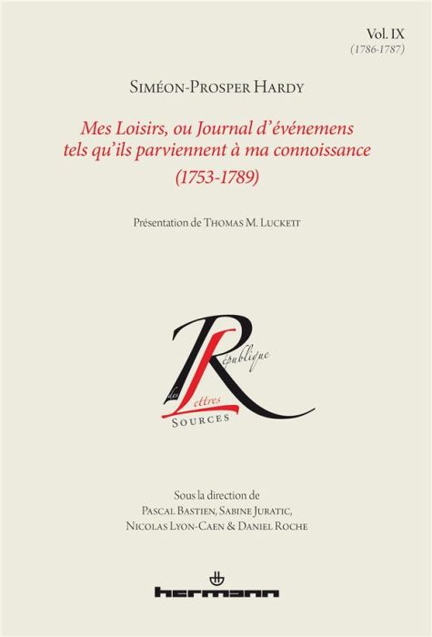 Emprunter Mes Loisirs, ou Journal d'événemens tels qu'ils parviennent à ma connoissance (1753-1789), Volume 9. livre