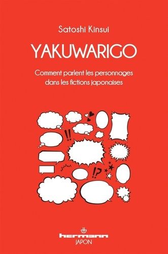 Emprunter Yakuwarigo. Comment parlent les personnages dans les fictions japonaises livre