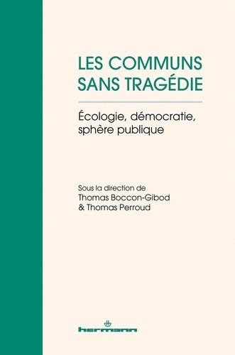 Emprunter Les communs sans tragédie. Ecologie, démocratie, sphère publique livre