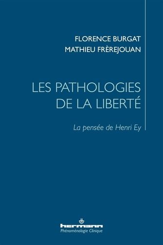 Emprunter Les pathologies de la liberté. La pensée de Henri Ey livre