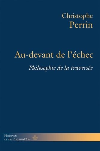 Emprunter Au-devant de l'échec. Philosophie de la traversée livre