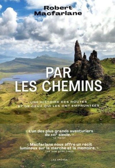 Emprunter Par les chemins. Une histoire des routes et de ceux qui les ont empruntées livre