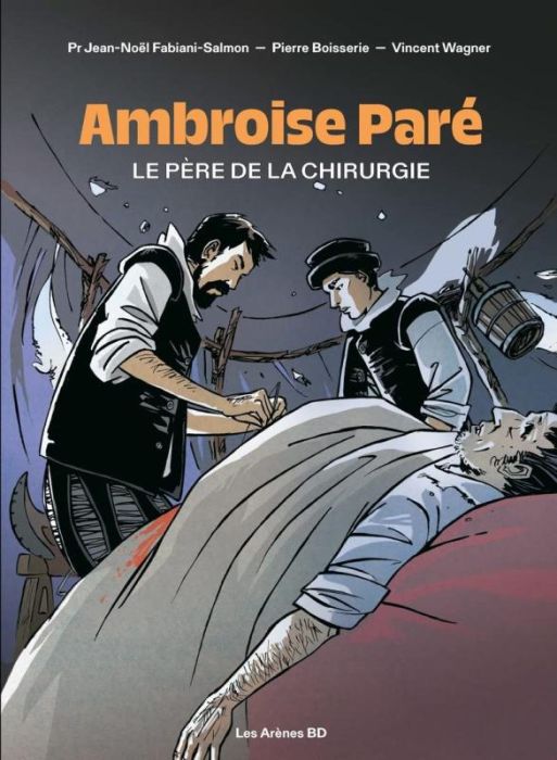 Emprunter Ambroise Paré, le père de la chirurgie livre