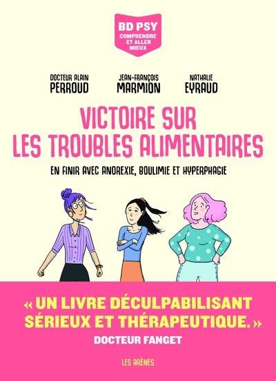 Emprunter Victoire sur les troubles alimentaires. En finir avec anorexie, boulimie et hyperphagie livre