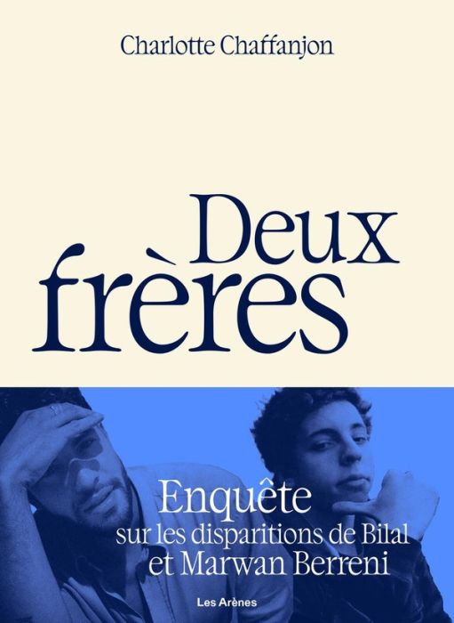 Emprunter Deux frères. Enquête sur les disparitions de Bilal et Marwan Berreni livre