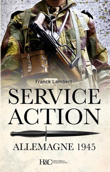 Emprunter Le service action en Allemagne 1945. Mission Croc et Commando A220 livre