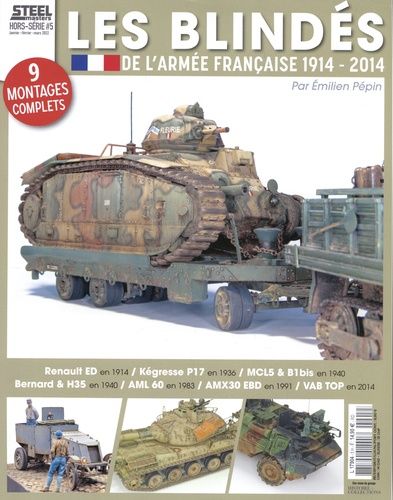 Emprunter Steelmasters Hors-série N° 5, janvier-février-mars 2022 : Les blindés de l'armée française 1914-2014 livre