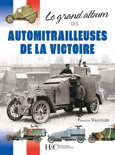 Emprunter Le grand album des automitrailleuses de la victoire livre