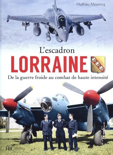 Emprunter L'escadron lorraine au combat. Tome 2, De la guerre froide au combat de haute intensité, 1945-2022 livre