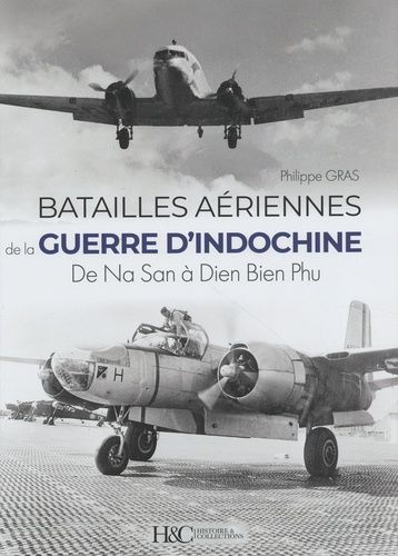 Emprunter Batailles aériennes de la guerre d'Indochine. De Na San à Dien Bien Phu livre