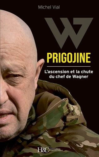 Emprunter Prigojine. L'ascension et la chute du chef de Wagner livre