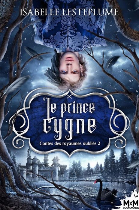 Emprunter Contes des royaumes oubliés Tome 2 : Le prince cygne livre