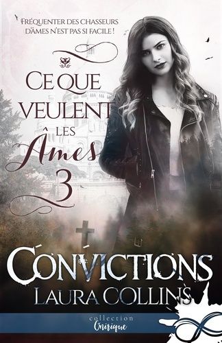 Emprunter Ce que veulent les âmes Tome 3 : Convictions livre