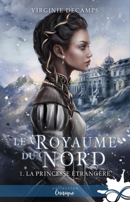 Emprunter Le royaume du Nord Tome 1 : La Princesse étrangère livre