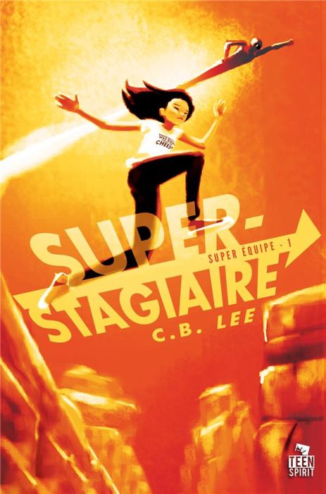 Emprunter Super Equipe Tome 1 : Super-Stagiaire livre