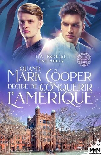 Emprunter Quand Mark Cooper décide de conquérir l'Amérique. Prescott College, T1 livre