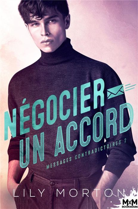 Emprunter Négocier un accord. Messages contradictoires, T2 livre