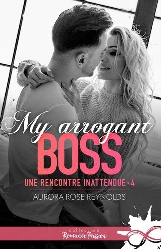 Emprunter Une rencontre inattendue Tome 4 : My arrogant boss livre