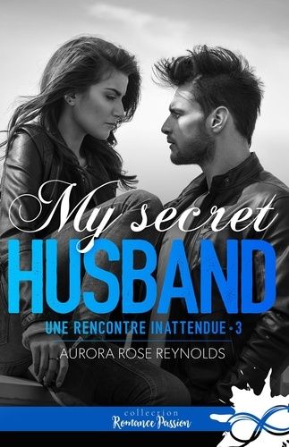 Emprunter Une rencontre inattendue Tome 3 : My secret husband livre