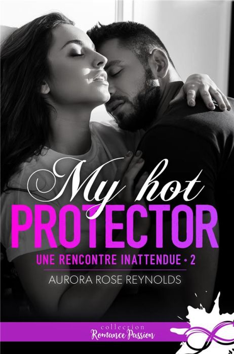 Emprunter Une rencontre inattendue Tome 2 : My hot protector livre