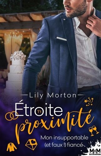 Emprunter Mon insupportable (et faux!) fiancé. Étroite proximité, T1 livre