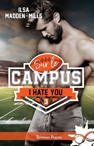 Emprunter Sur le campus Tome 3 : I hate you livre