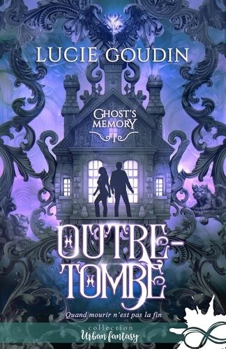 Emprunter Ghost's Memory Tome 1 : Outre-tombe livre