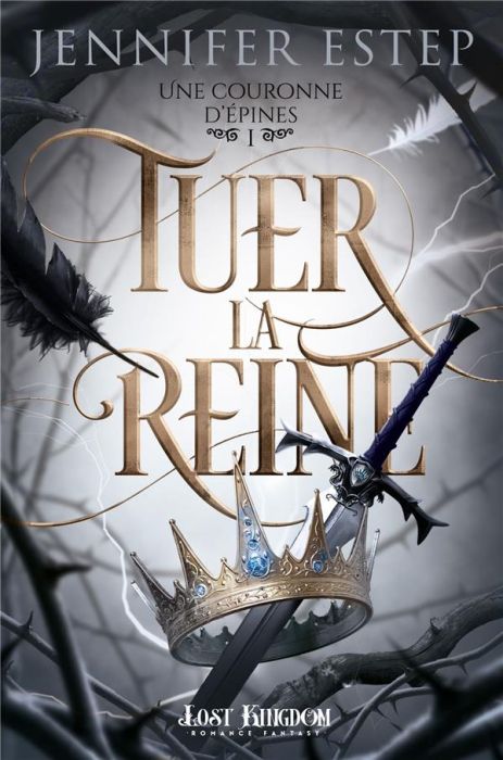 Emprunter Une couronne d'épines Tome 1 : Tuer la reine livre