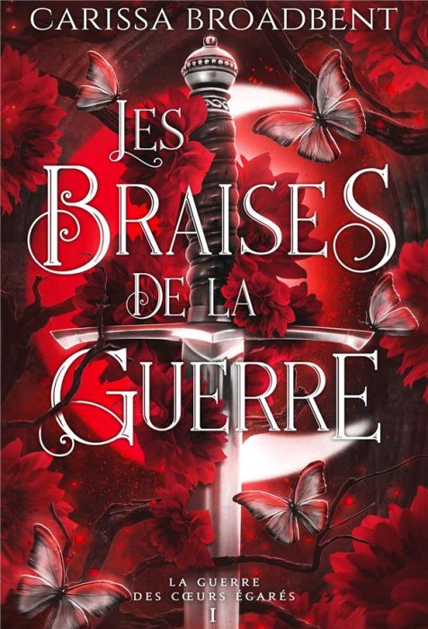 Emprunter La guerre des coeurs égarés Tome 1 : Les braises de la guerre livre