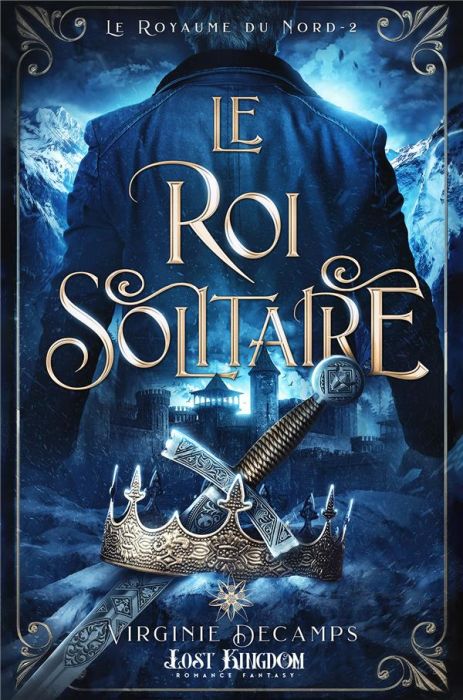 Emprunter Le royaume du Nord Tome 2 : Le roi solitaire livre