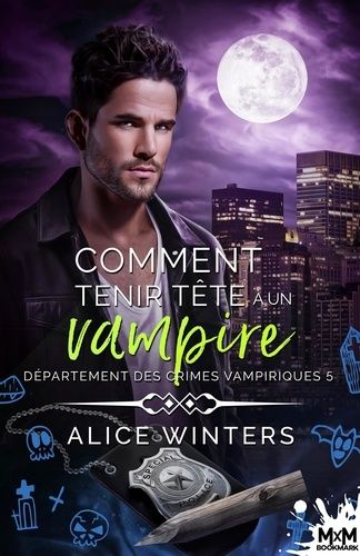 Emprunter Département des crimes vampiriques Tome 5 : Comment tenir tête à un vampire livre