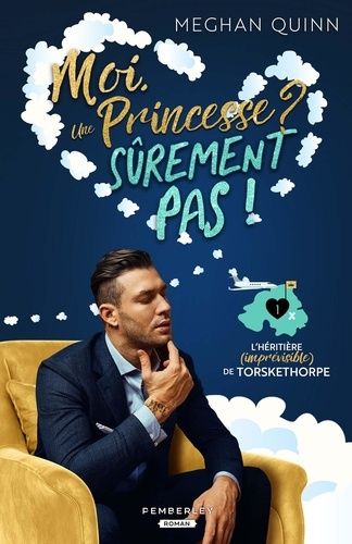 Emprunter L'héritière (imprévisible) de Torskethorpe. Tome 1, Moi, une princesse ? Sûrement pas ! livre