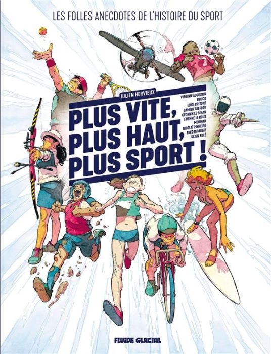 Emprunter Plus vite, plus haut, plus sport : Les folles anecdotes de l'histoire du sport livre